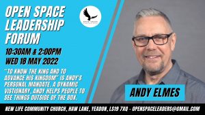 Openspace Leadership Forum Andy Elmes - 18th May 2022
